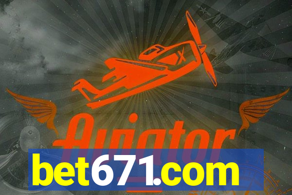 bet671.com