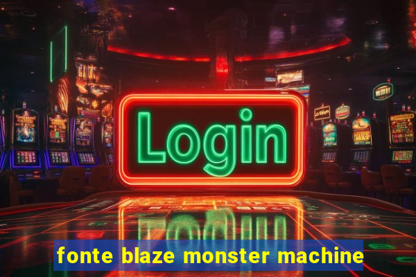 fonte blaze monster machine