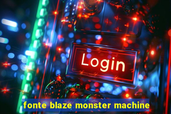 fonte blaze monster machine