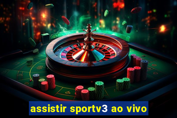 assistir sportv3 ao vivo