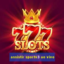 assistir sportv3 ao vivo