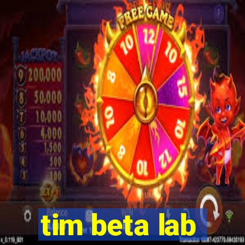 tim beta lab