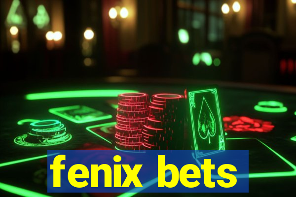 fenix bets