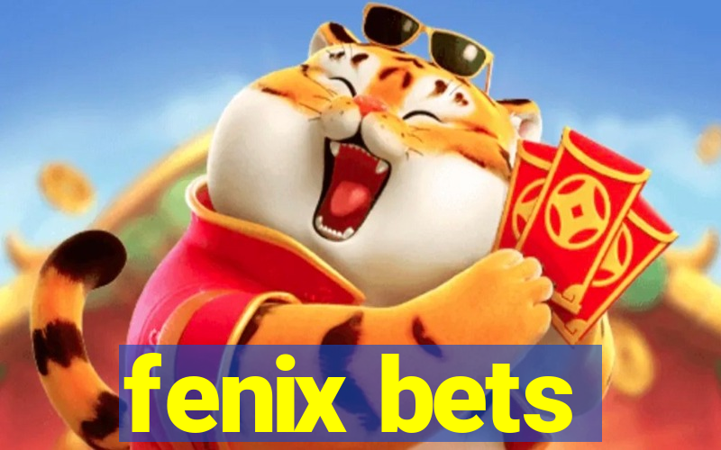 fenix bets