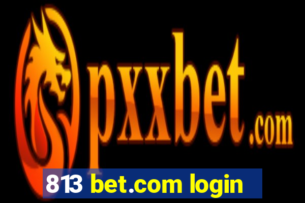 813 bet.com login