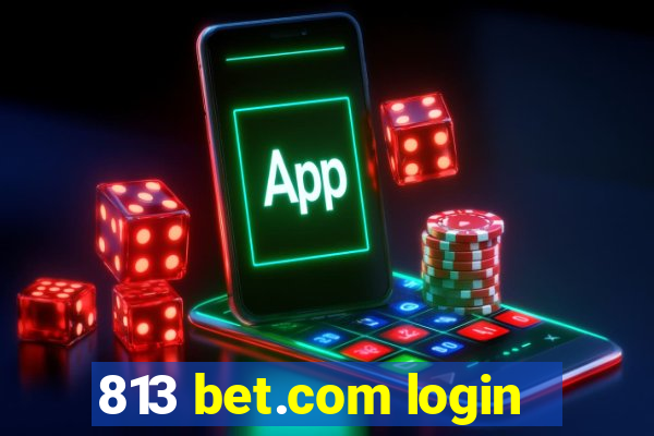 813 bet.com login