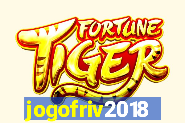 jogofriv2018