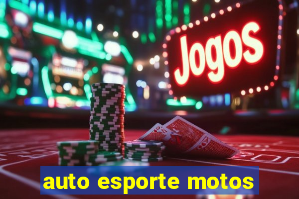 auto esporte motos