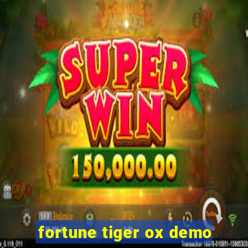 fortune tiger ox demo