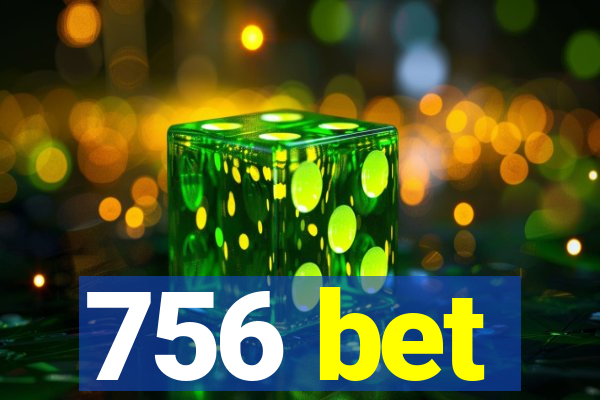 756 bet