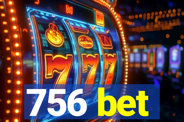 756 bet