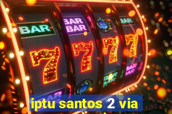 iptu santos 2 via