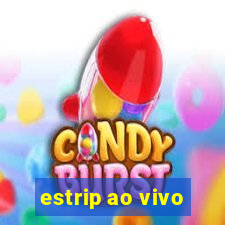 estrip ao vivo