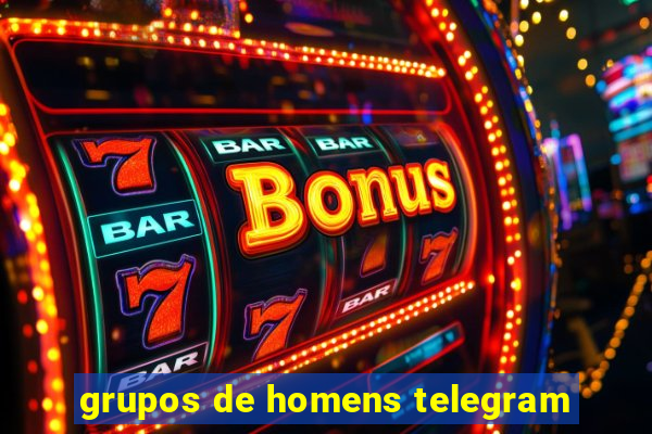 grupos de homens telegram