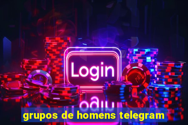 grupos de homens telegram