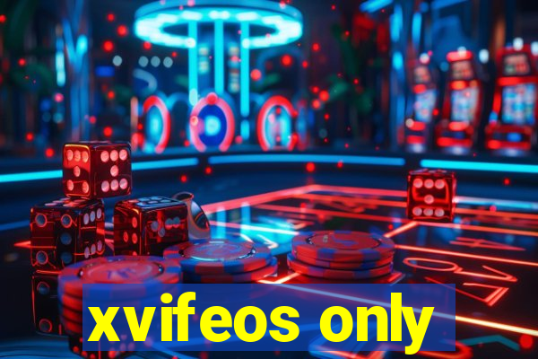 xvifeos only