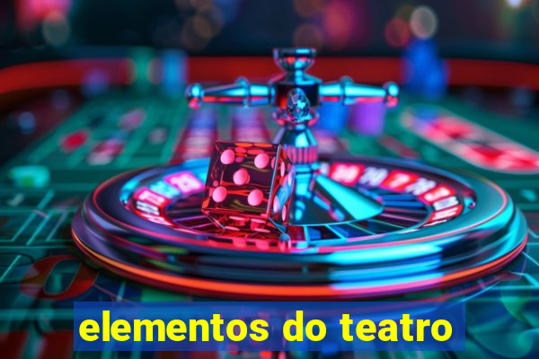 elementos do teatro