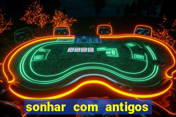 sonhar com antigos colegas de trabalho