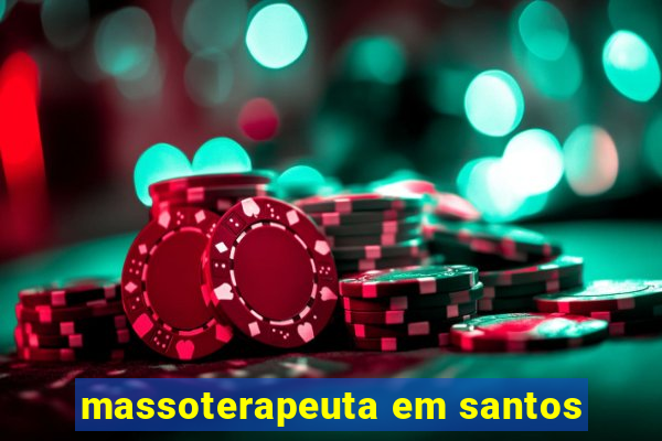 massoterapeuta em santos