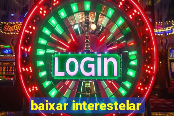 baixar interestelar