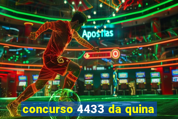 concurso 4433 da quina