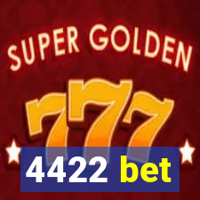 4422 bet