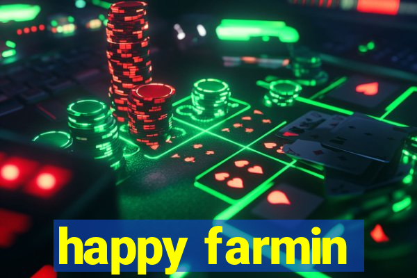 happy farmin