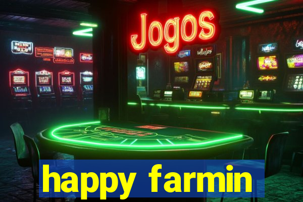 happy farmin