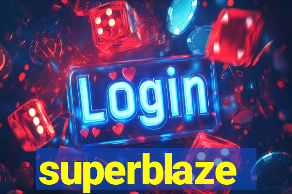 superblaze