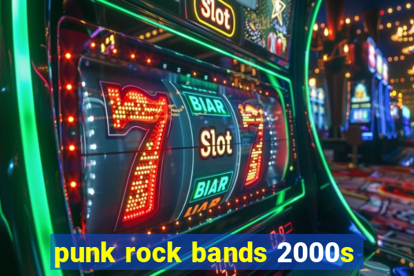 punk rock bands 2000s