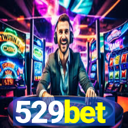 529bet