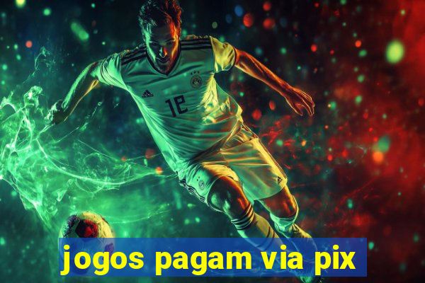 jogos pagam via pix