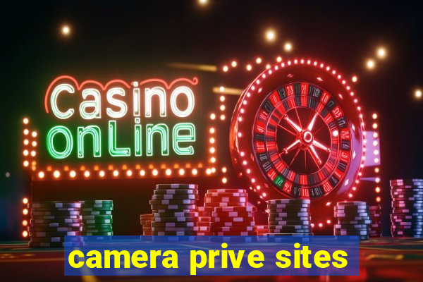 camera prive sites