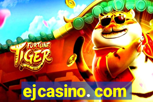 ejcasino. com