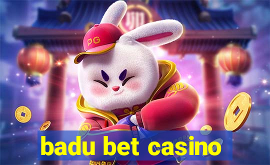 badu bet casino