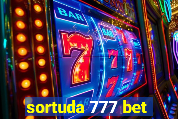 sortuda 777 bet