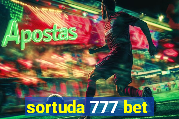 sortuda 777 bet