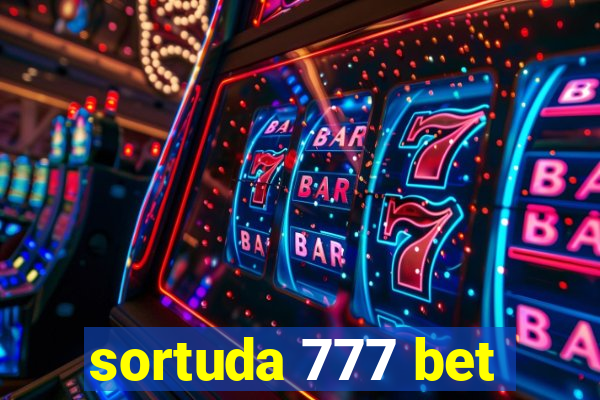 sortuda 777 bet