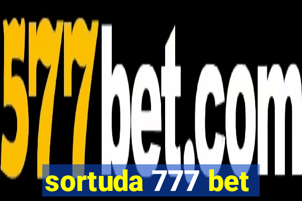 sortuda 777 bet