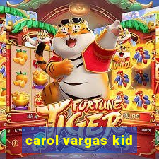 carol vargas kid