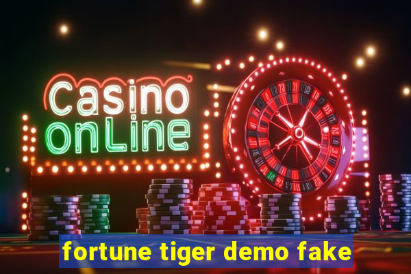 fortune tiger demo fake