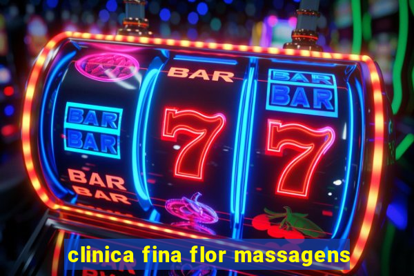 clinica fina flor massagens