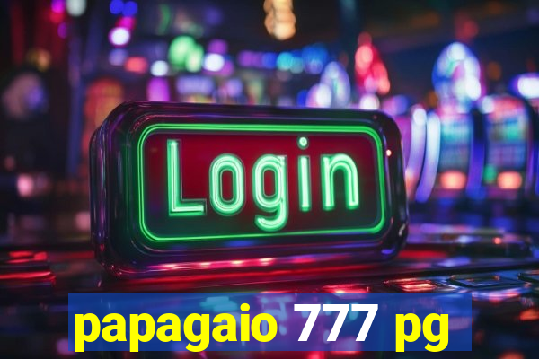 papagaio 777 pg