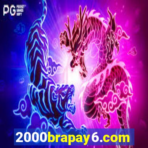 2000brapay6.com