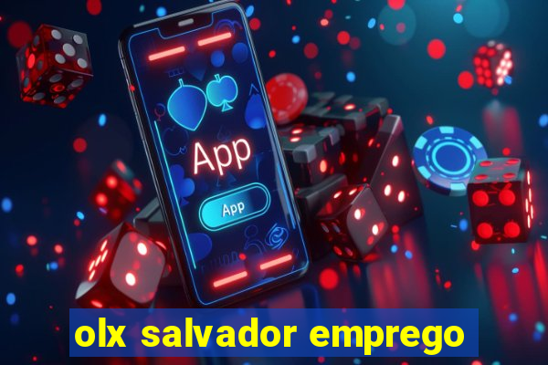 olx salvador emprego