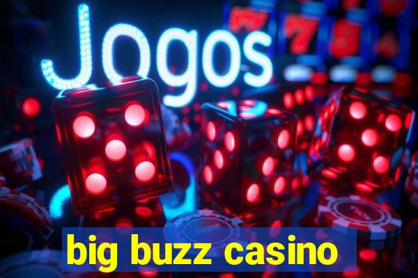 big buzz casino