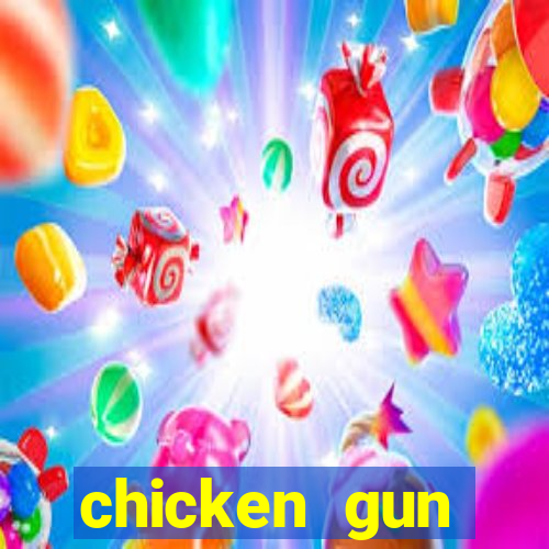 chicken gun dinheiro infinito