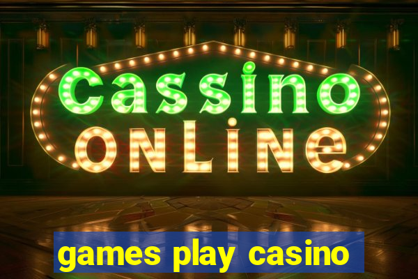 games play casino