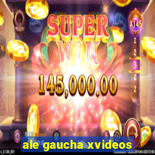 ale gaucha xvideos