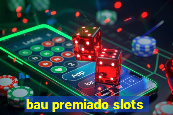 bau premiado slots